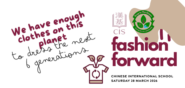 Fashion Forward: A Student-led Summit on Sustainable Fashion & Upcycling- by Chinese International School